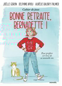 Bonne retraite, Bernardette ! Pour profiter (et rire) de sa nouvelle vie