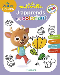 À la maternelle : j'apprends en coloriant, TPS-PS - - coloriages éducatifs