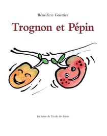Trognon et pépin