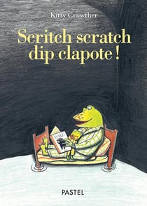 Scritch scratch dip clapote