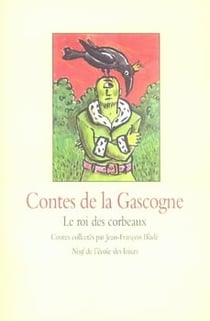 Contes de la Gascogne - Le roi des corbeaux