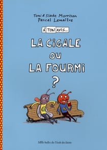 A Ton Avis La Cigale Ou La Fourmi