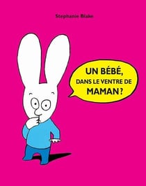 Un bébé, dans le ventre de maman ?