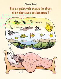 Est-ce qu'on voit mieux les rêves si on dort avec ses lunettes ?