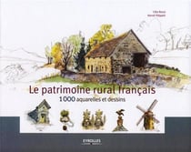 Le patrimoine rural français en 1000 aquarelles et dessins