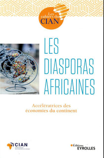 Les diasporas africaines - acceleratrices des economies du continent
