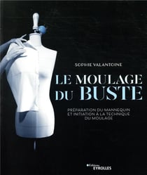Le moulage du buste - préparation du mannequin et initiation à la technique du moulage