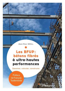 Les BFUP : bétons fibres à ultra-haute performances - dessiner, calculer, construire