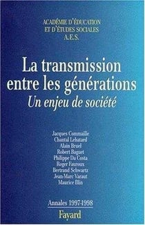 La transmission entre les generations, un enjeu de societe, annales 1997-1998