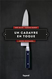 Crimes gourmands Tome 3 : un cadavre en toque