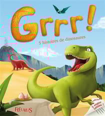Grrr ! 5 histoires de dinosaures