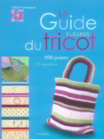 Guide fleurus du tricot (le),100 points, 25 modeles