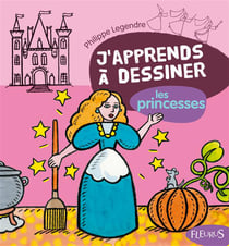 J'apprends à dessiner : les princesses