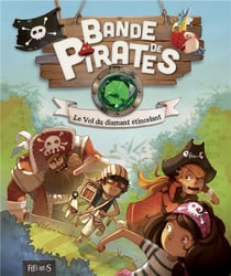 Bande de pirates : le vol du diamant étincelant