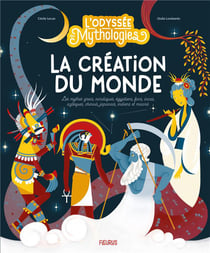 L'odyssée des mythologies : la création du monde