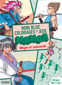 Mon bloc de coloriages et jeux manga – Ninjas et samouraïs