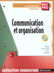 Communication terminale bac professionnel secretariat - livre de l'eleve