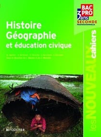 Les nouveaux cahiers : histoire, géographie et éducation civique - 2nde professionnelle - livre de l'élève
