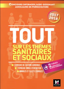 Tout sur les thèmes sanitaires et sociaux concours ifsi/as/ap (édition 2017/2018)