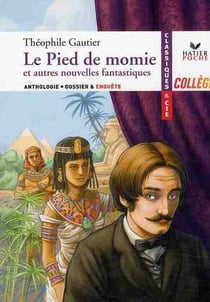 Le pied de momie - et autres nouvelles fantastiques