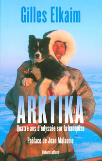 Arktika quatre ans d'odyssee sur la banquise