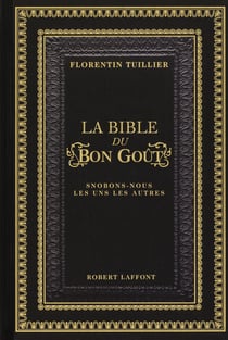 La Bible du bon goût - snobons-nous les uns les autres