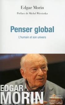 Penser global - l'humain et son univers