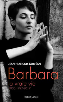 Barbara, la vraie vie - 1930-1997-2017
