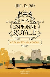Son espionne royale Tome 3 : son espionne royale et la partie de chasse
