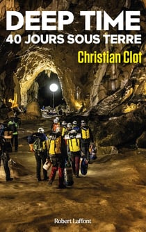 Deep time : 40 jours sous terre