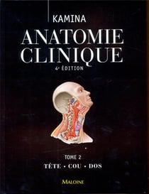 Anatomie clinique Tome 2 : Tête, cou, dos (4e édition)