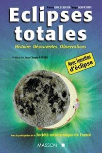 Eclipses totales : histoire, observation et photographie