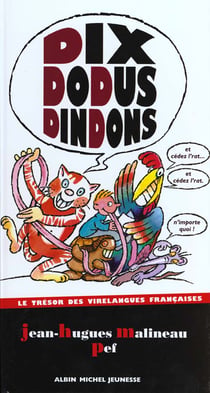Dix dodus dindons-le tresor des virelangues