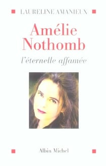 Amélie Nothomb, l'éternelle affamée