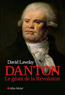 Danton, le géant de la Révolution