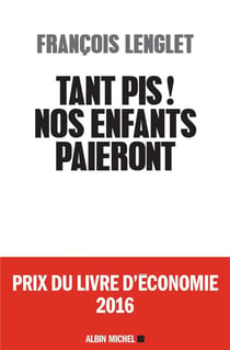 Tant pis ! nos enfants paieront