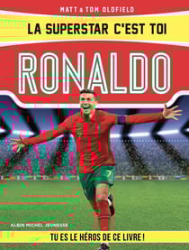 La superstar c'est toi : Ronaldo