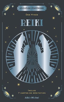 Les clés de l'ésotérisme : reiki