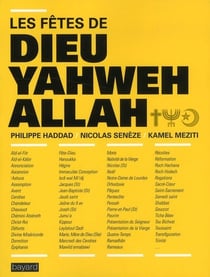 Les fêtes de dieu, yahweh, allah
