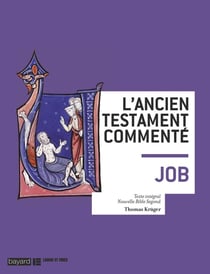 Le livre de Job - l'Ancien Testament commenté