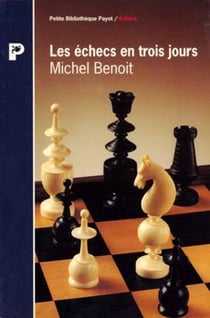 Les échecs en trois jours