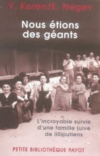 Nous étions des géants - l'incroyable survie d'une famille juive de lilliputiens