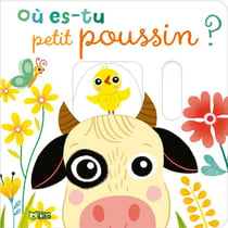Où es tu petit poussin ?