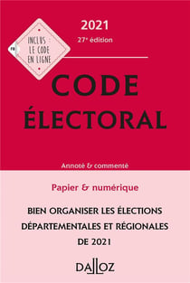 Code électoral, annoté et commenté (édition 2021)