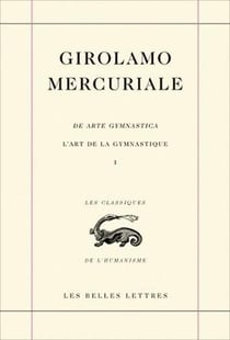 L'Art de la Gymnastique / Arte Gymnastica. Livre I