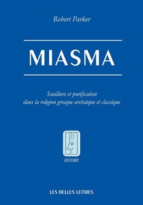 Miasmes - souillure et purification dans la religion grecque primitive