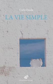 La vie simple : les vertus minimes et communes