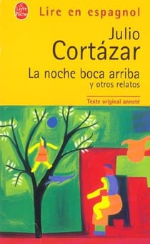 La Noche boca arriba y otros relatos