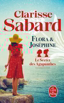 Le secret des Agapanthes Tome 1 : Flora et Joséphine