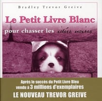 Le petit livre blanc pour chasser les idées noires